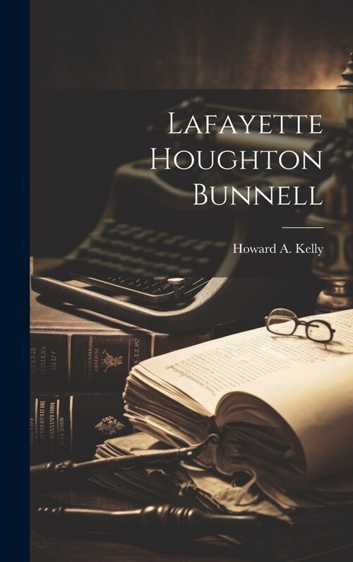Lafayette Houghton Bunnell (Hardcover)