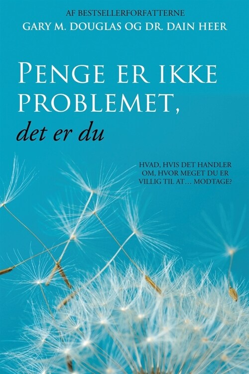 Penge er ikke problemet, det er du (Danish) (Paperback)