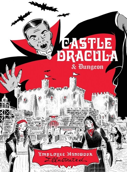 Castle Dracula & Dungeon: Employee Handbook Illustrated (Hardcover)