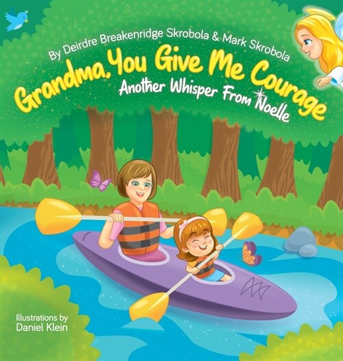 Grandma, You Give Me Courage: Another Whisper From Noelle (Hardcover)