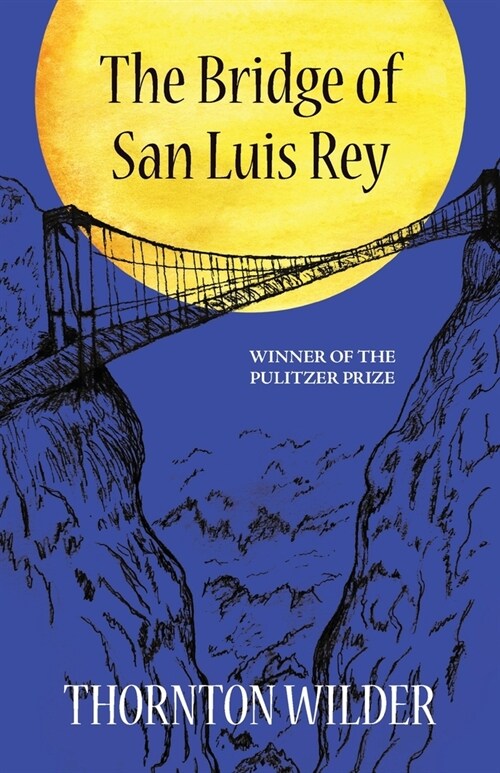 The Bridge of San Luis Rey (Warbler Classics Annotated Edition) (Paperback)