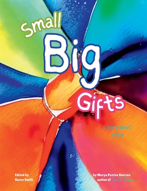 Small Big Gifts: a story about giving (Paperback)