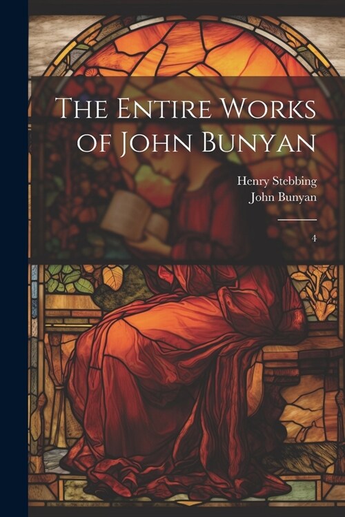 The Entire Works of John Bunyan: 4 (Paperback)