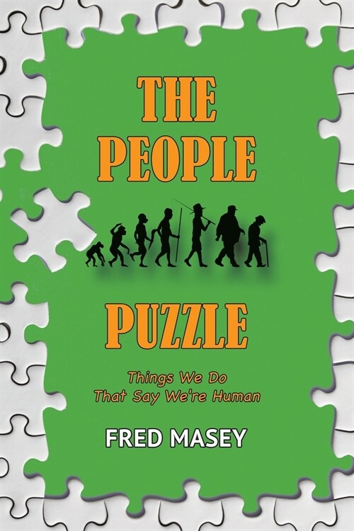 The People Puzzle: Things We Do That Say Were Human (Paperback)