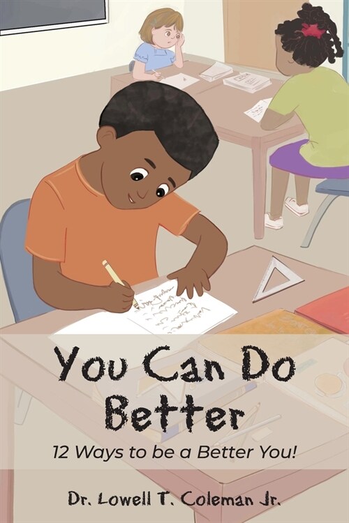 You Can Do Better: 12 Ways to be a Better You! (Paperback)