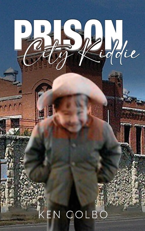Prison City Kiddie (Hardcover)