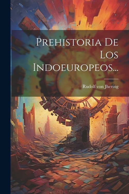 Prehistoria De Los Indoeuropeos... (Paperback)
