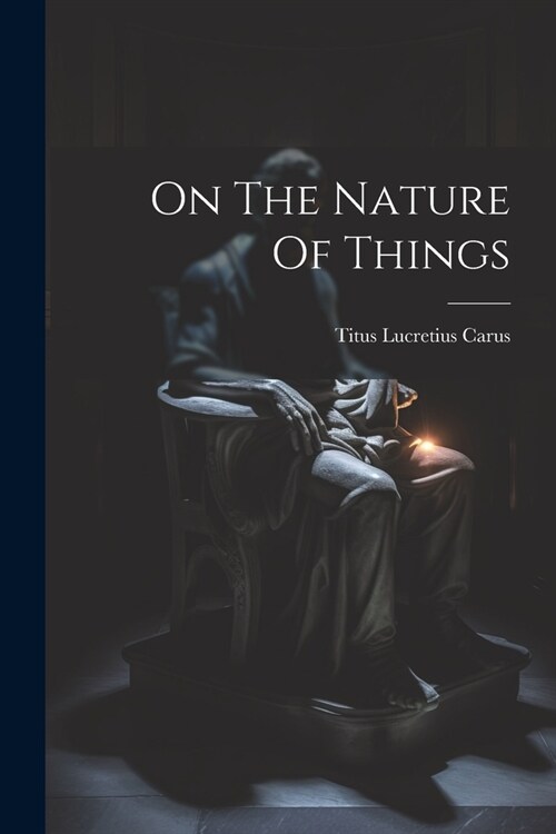 On The Nature Of Things (Paperback)