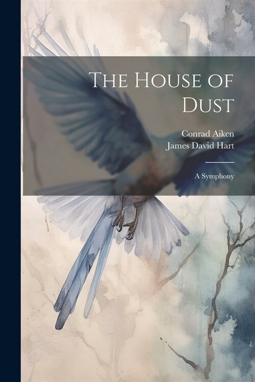 The House of Dust; A Symphony (Paperback)