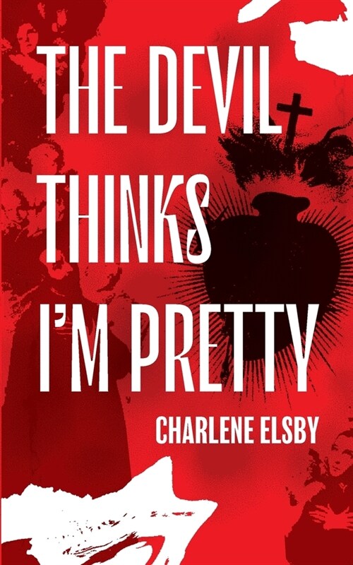 The Devil Thinks Im Pretty (Paperback)