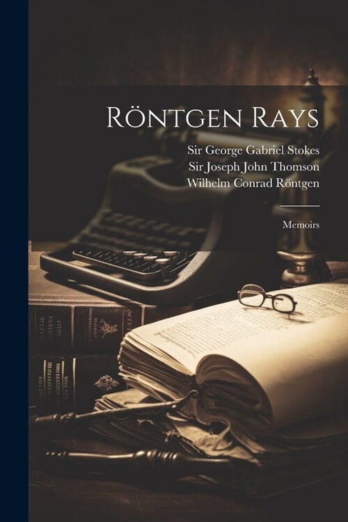 R?tgen Rays: Memoirs (Paperback)