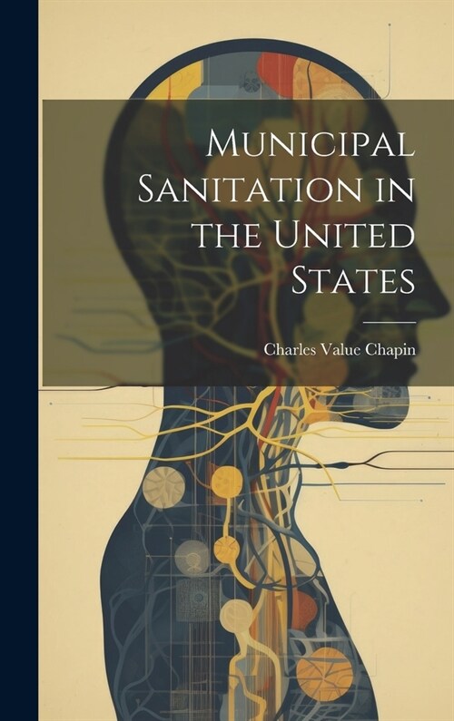 Municipal Sanitation in the United States (Hardcover)