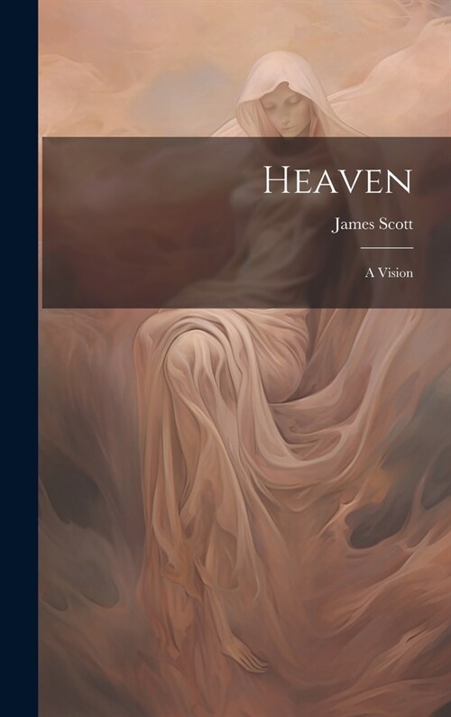 Heaven: A Vision (Hardcover)