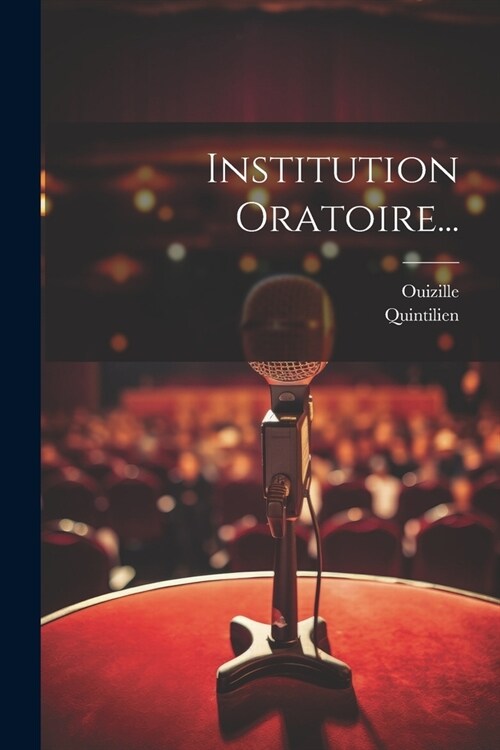 Institution Oratoire... (Paperback)