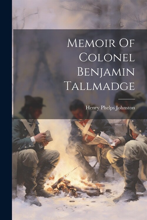Memoir Of Colonel Benjamin Tallmadge (Paperback)