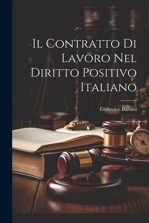 Il Contratto Di Lavoro Nel Diritto Positivo Italiano Paperback