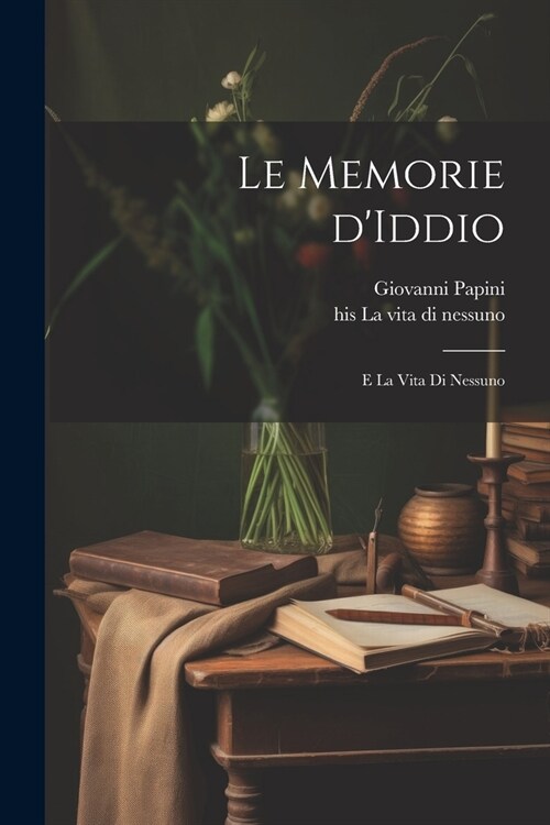 Le memorie dIddio; e La vita di nessuno (Paperback)