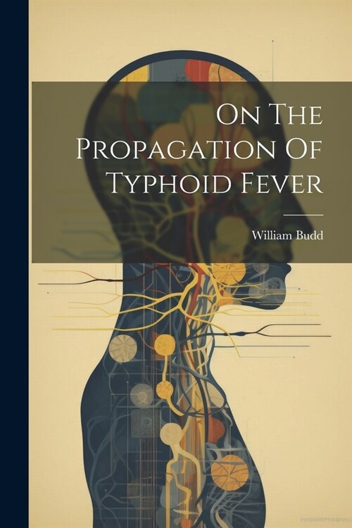 On The Propagation Of Typhoid Fever (Paperback)