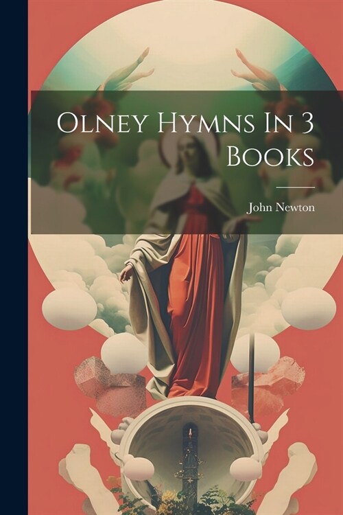 Olney Hymns In 3 Books (Paperback)