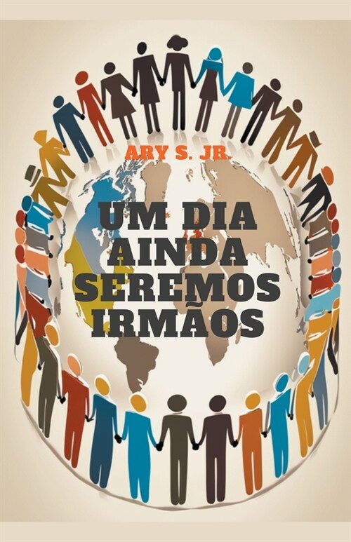 Um Dia Ainda Seremos Irm?s (Paperback)