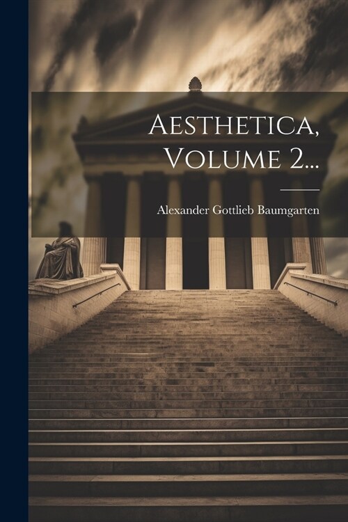 Aesthetica, Volume 2... (Paperback)