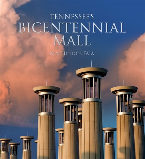 Tennessees Bicentennial Mall (Library Binding)