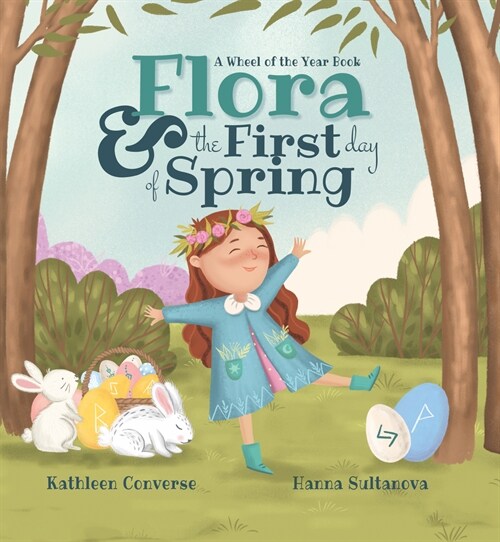 Flora & the First Day of Spring: A Wheel of the Year Book (Board Books)