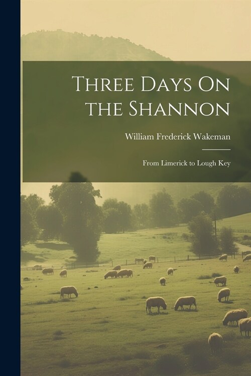 Three Days On the Shannon: From Limerick to Lough Key (Paperback)