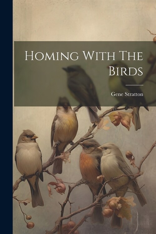Homing With The Birds (Paperback)