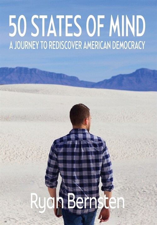 50 States of Mind: A Journey to Rediscover American Democracy (Hardcover)