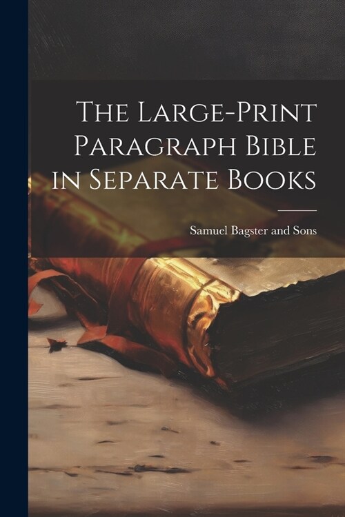 The Large-Print Paragraph Bible in Separate Books (Paperback)