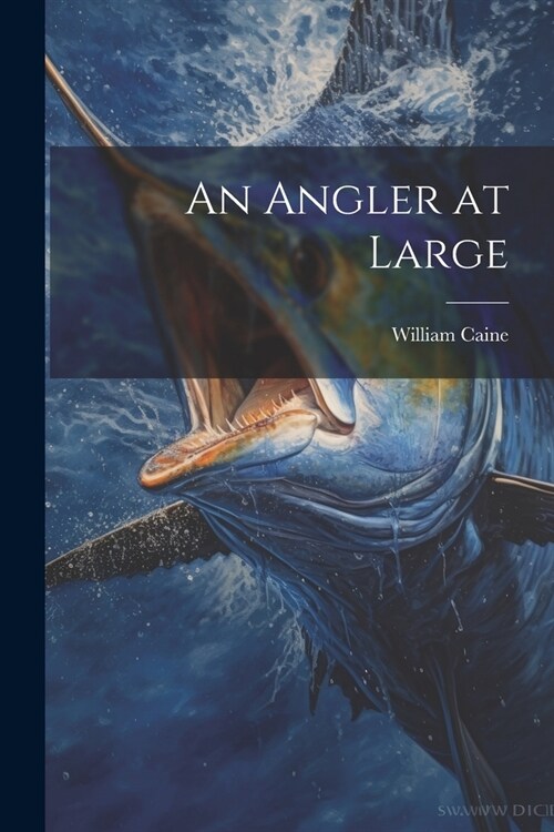 An Angler at Large (Paperback)