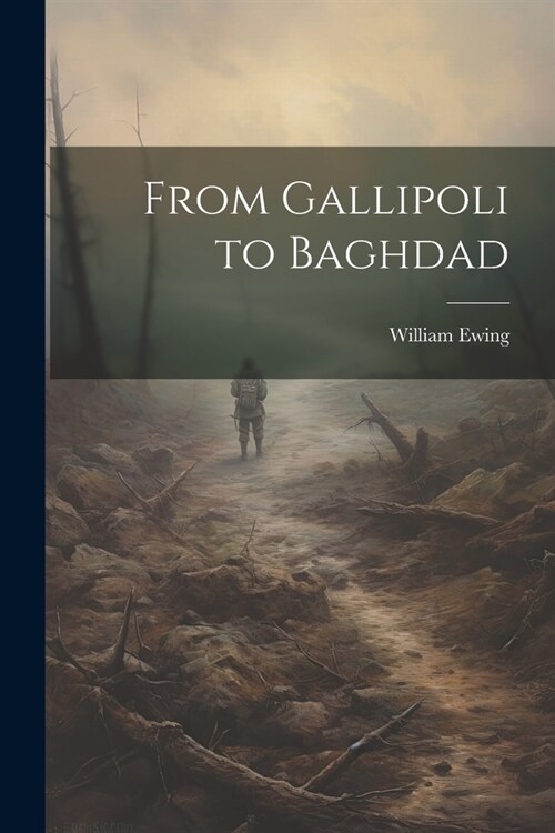 From Gallipoli to Baghdad (Paperback)