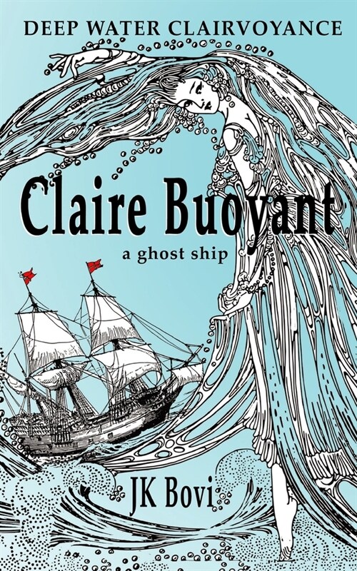 Claire Buoyant: a ghost ship (Paperback)