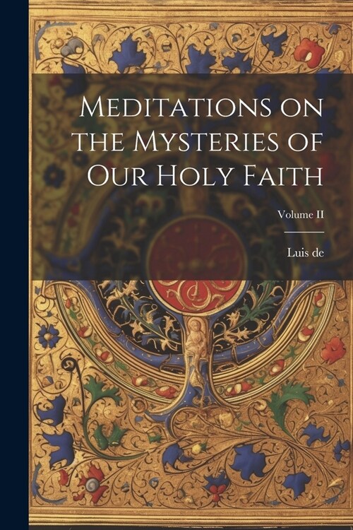 Meditations on the Mysteries of Our Holy Faith; Volume II (Paperback)