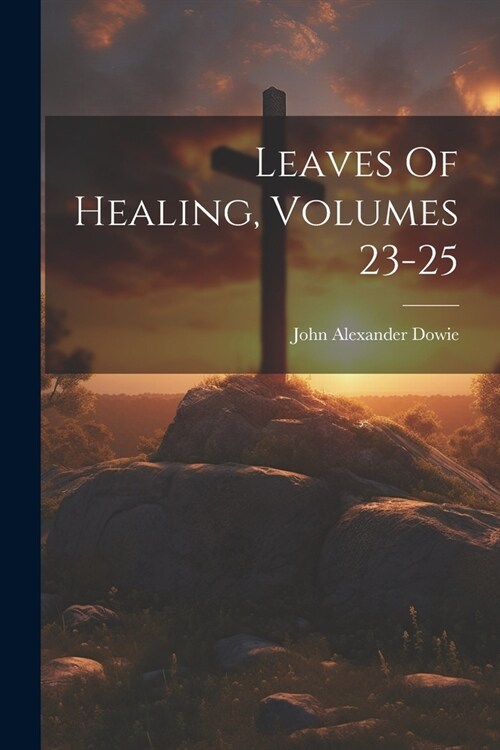 Leaves Of Healing, Volumes 23-25 (Paperback)