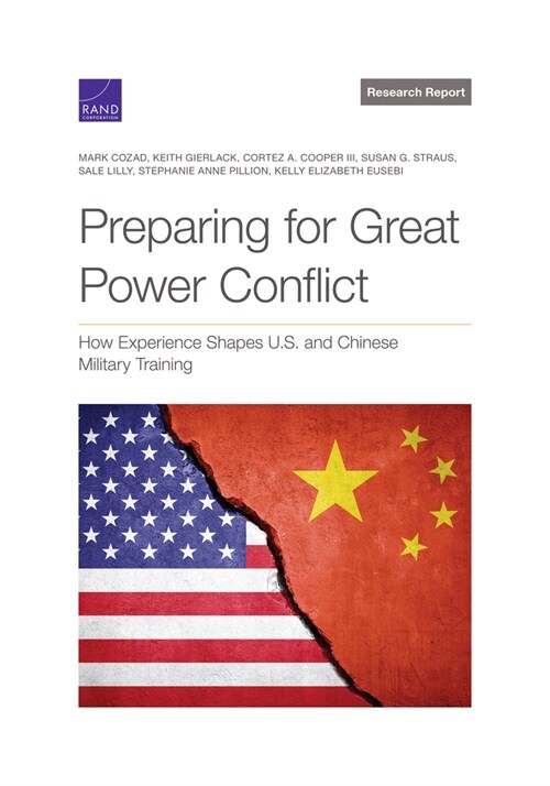 Preparing for Great Power Conflict: How Experience Shapes U.S. and Chinese Military Training (Paperback)