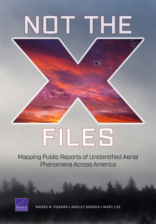 Not the X-Files: Mapping Public Reports of Unidentified Aerial Phenomena Across America (Paperback)