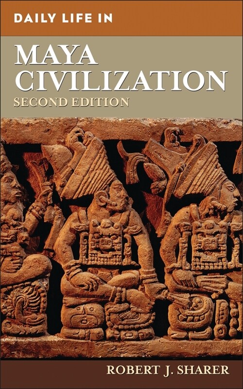 Daily Life in Maya Civilization (Paperback)