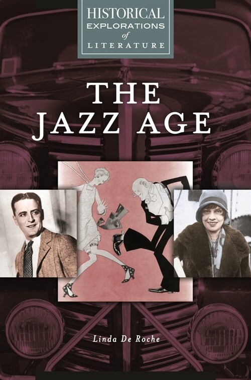 The Jazz Age: A Historical Exploration of Literature (Paperback)