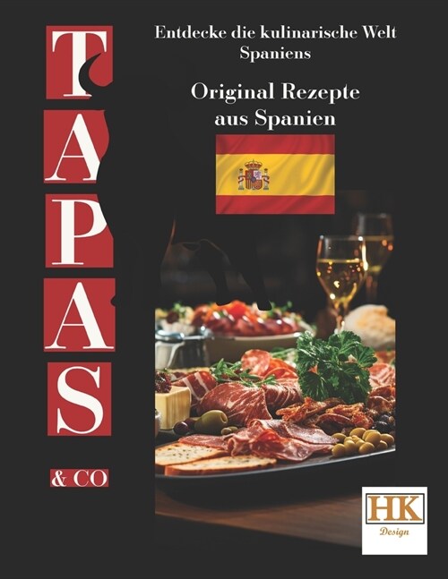 Tapas: Entdecke die kulinarische Welt Spaniens (Paperback)