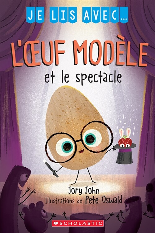 Je Lis Avec... lOeuf Mod?e Et Le Spectacle (Paperback)