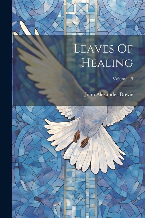 Leaves Of Healing; Volume 49 (Paperback)