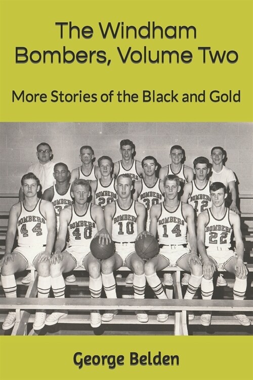 The Windham Bombers, Volume Two: More Stories of the Black and Gold (Paperback)