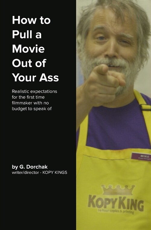 How to Pull a Movie Out of Your Ass (Paperback)