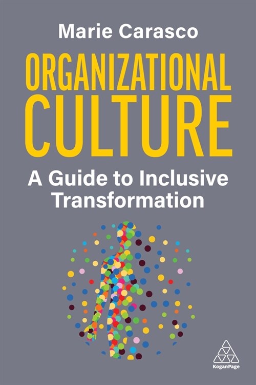 Organizational Culture : A Guide to Inclusive Transformation (Paperback)
