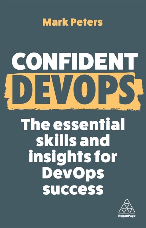 Confident DevOps : The Essential Skills and Insights for DevOps Success (Paperback)