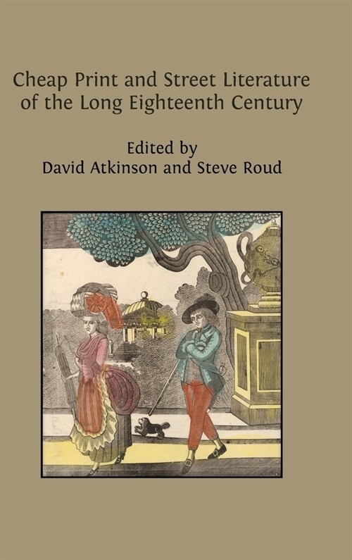 Cheap Print and Street Literature of the Long Eighteenth Century (Hardcover)