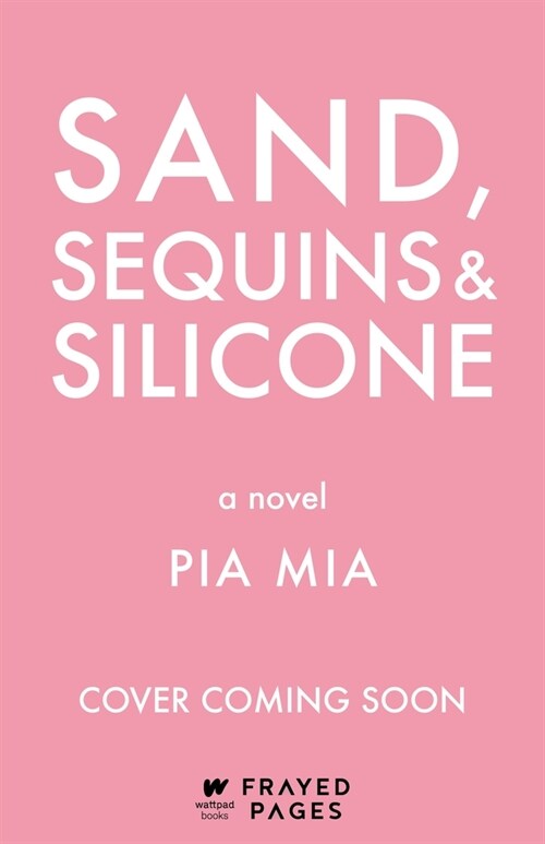 Sand, Sequins & Silicone (Paperback)