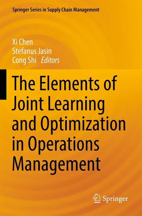 The Elements of Joint Learning and Optimization in Operations Management (Paperback, 2022)